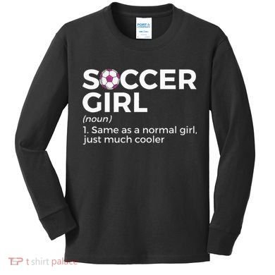 Soccer Girl Definition Kids Long Sleeve Shirt