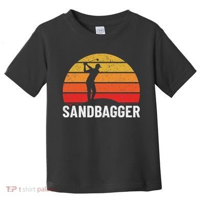 Sandbagger Golf Design Sandbagger Toddler T-Shirt