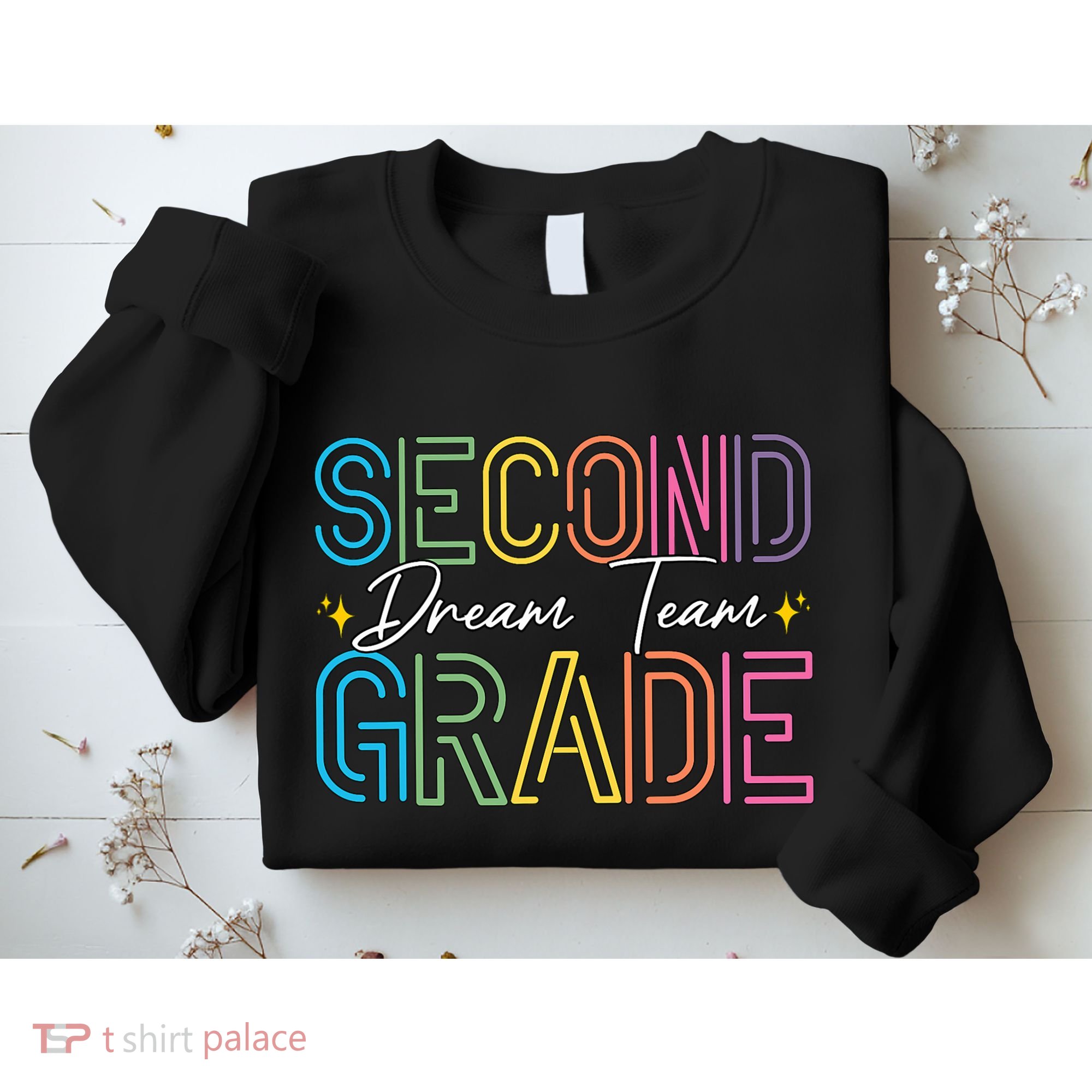 Second Grade Dream Team Teacher Student Back To School Sweatshirt