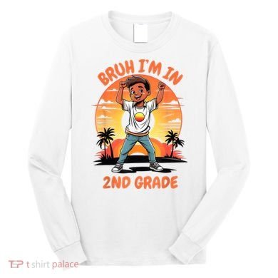 Second Grade Dabbing Boy Bruh IM In 2nd Grade Students Long Sleeve Shirt
