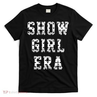 Show Girl Era Bold Statement T-Shirt