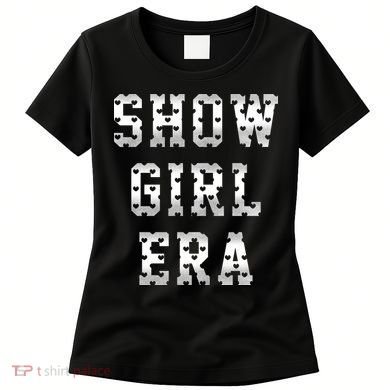 Show Girl Era Bold Statement Women's T-Shirt