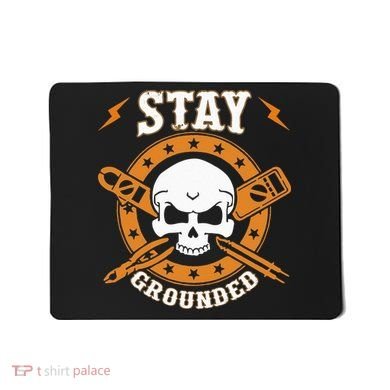 Stay Grounded Electric Electrical Electrician Mousepad