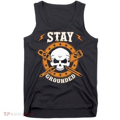Stay Grounded Electric Electrical Electrician Tank Top