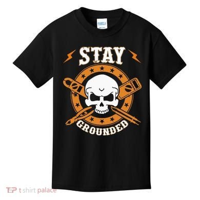 Stay Grounded Electric Electrical Electrician Kids T-Shirt
