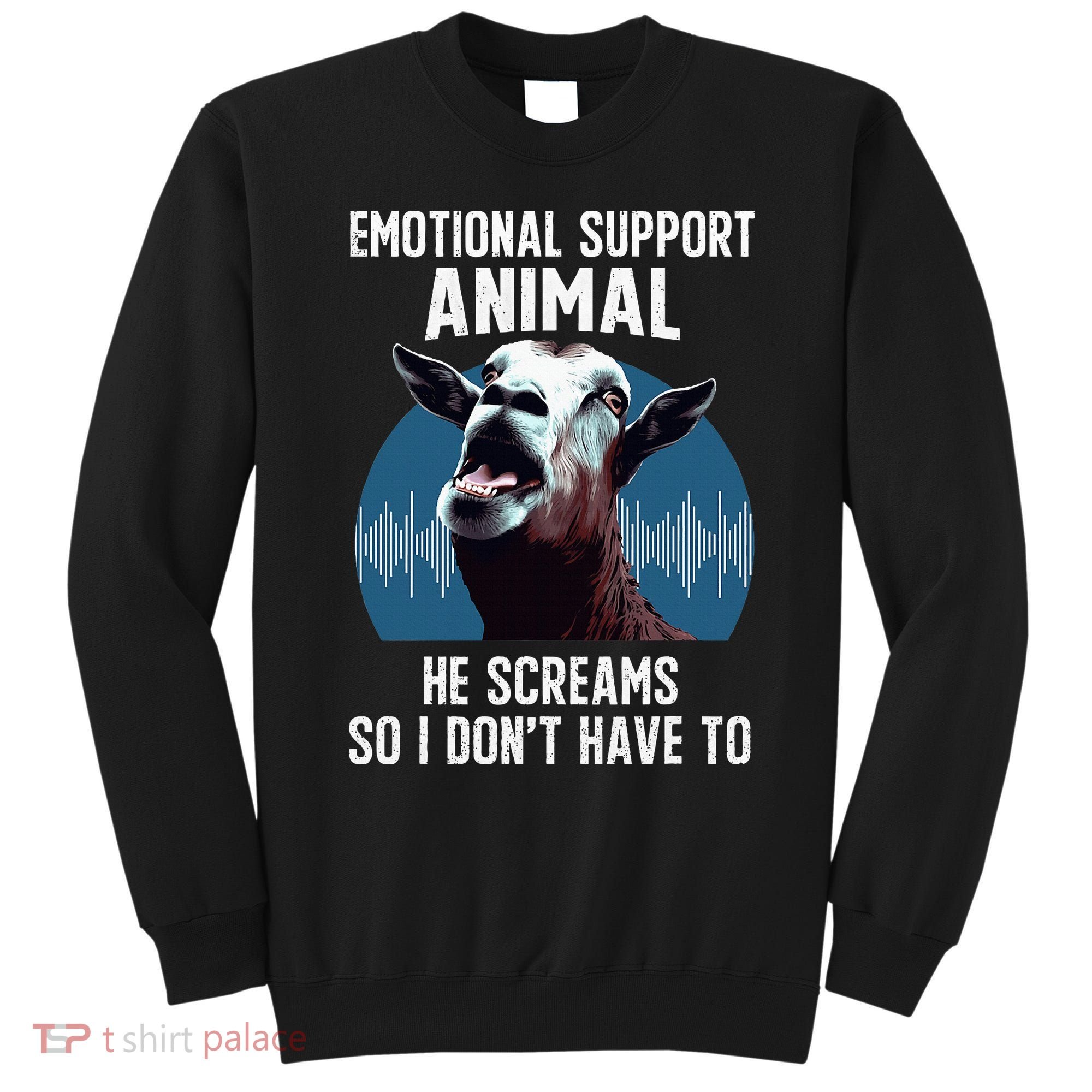 Screaming Goat Emotional Support Animal Goat Owner Raiser Sweatshirt