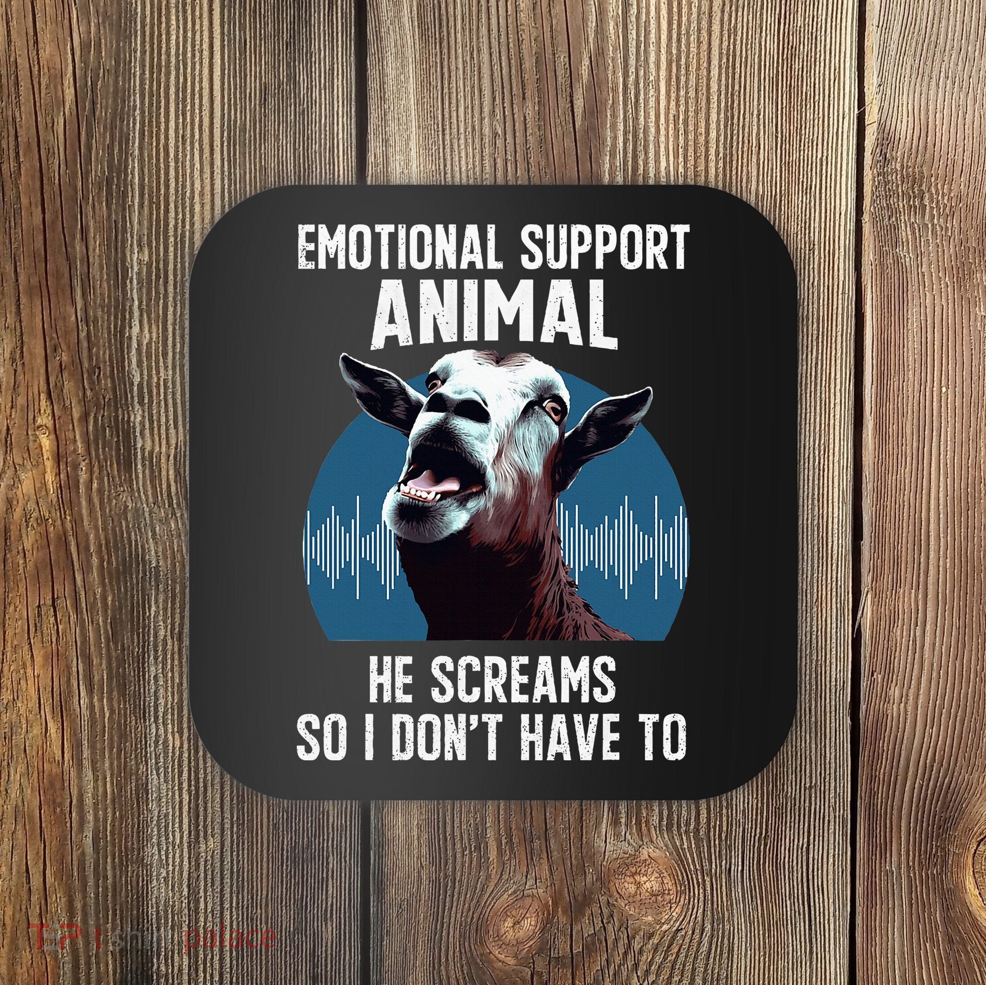 Screaming Goat Emotional Support Animal Goat Owner Raiser Coaster