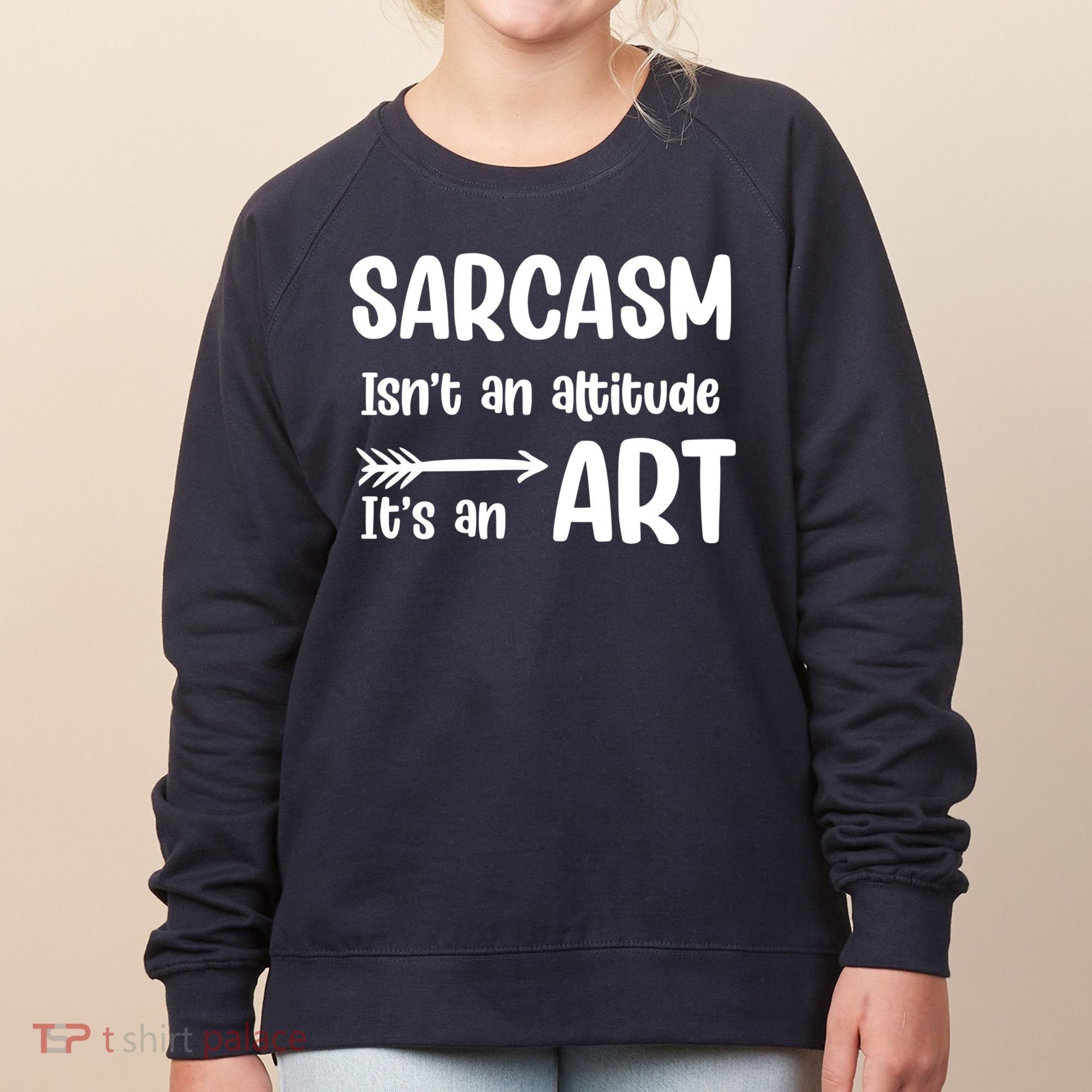 Sarcasm Gift for Teens, Tweens, Girl- Funny Sarcastic Women's Sweatshirt