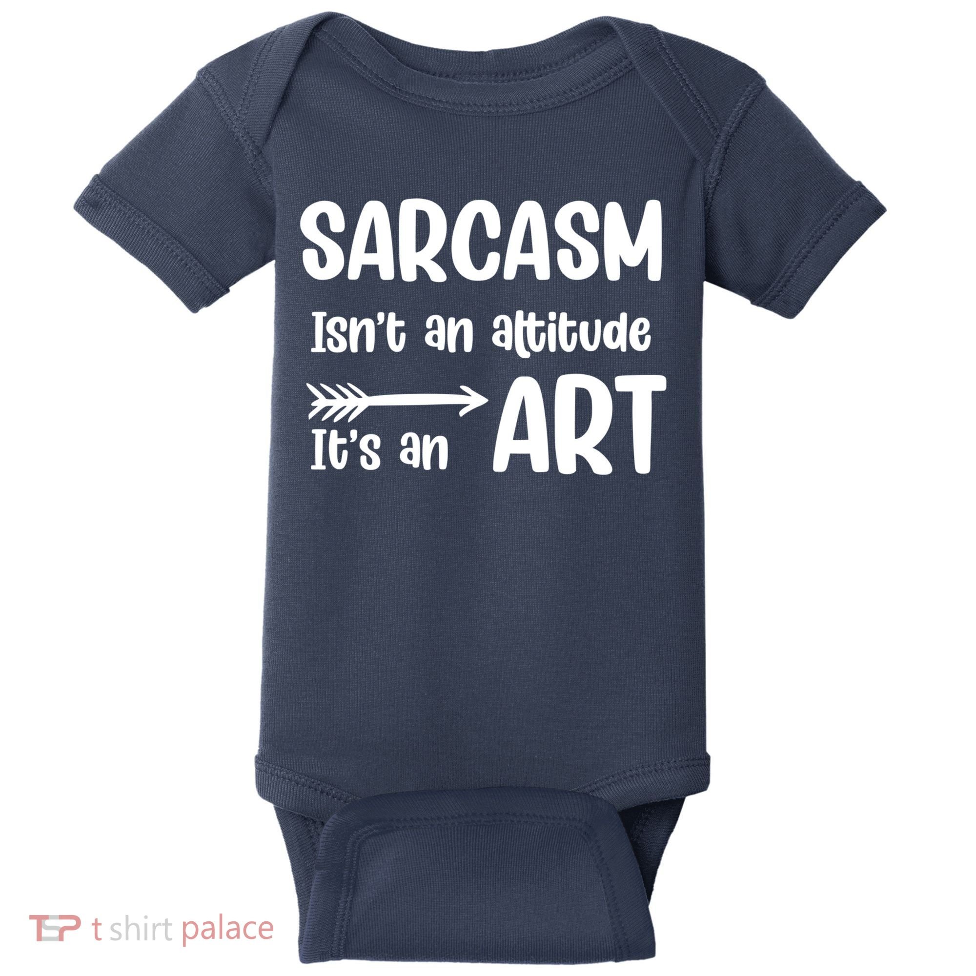 Sarcasm Gift for Teens, Tweens, Girl- Funny Sarcastic Baby Bodysuit
