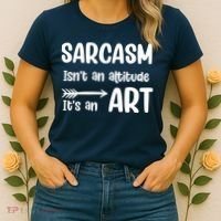 Sarcasm Gift for Teens, Tweens, Girl- Funny Sarcastic Women's T-Shirt thumb 2