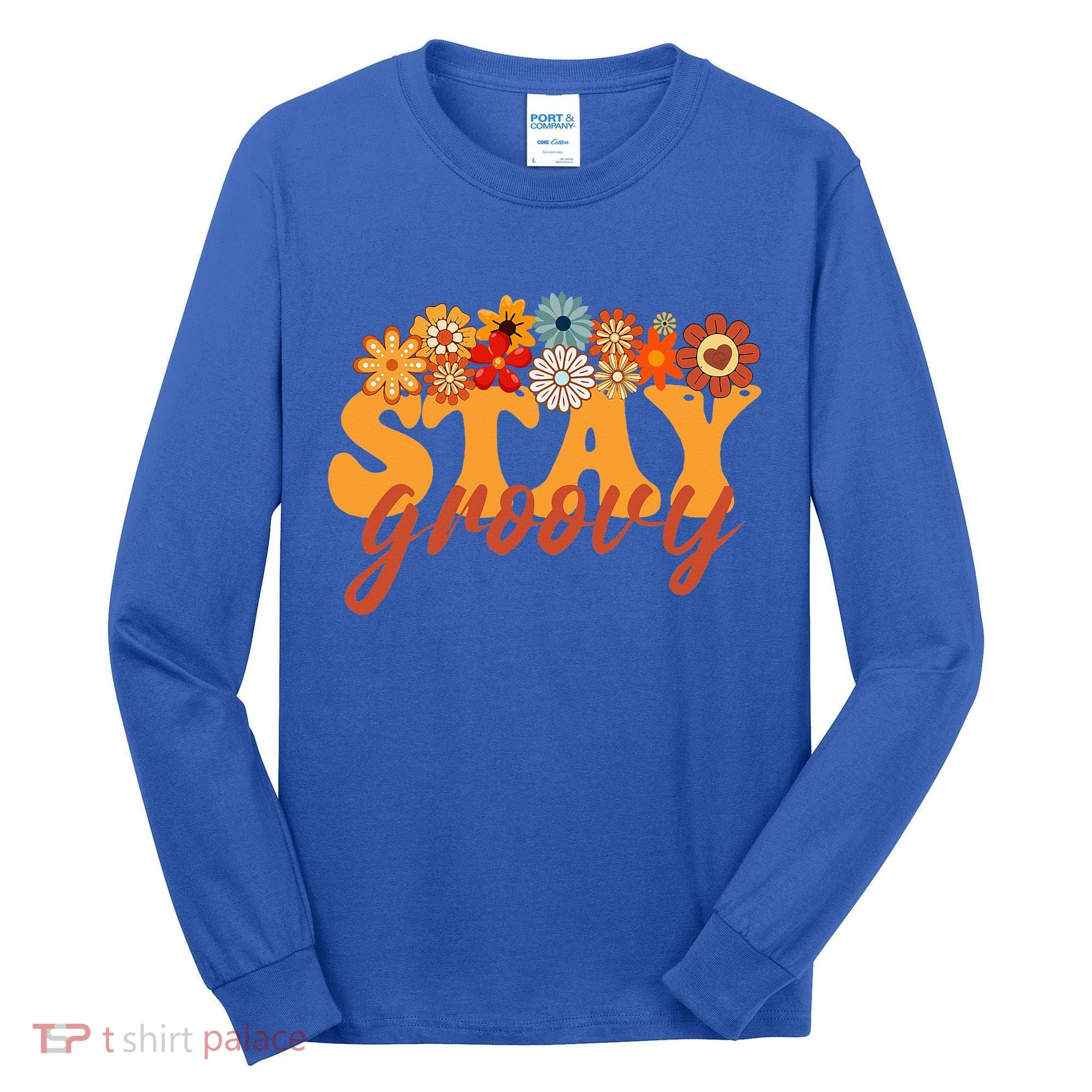 Stay Groovy Flower Power Tall Long Sleeve Shirt