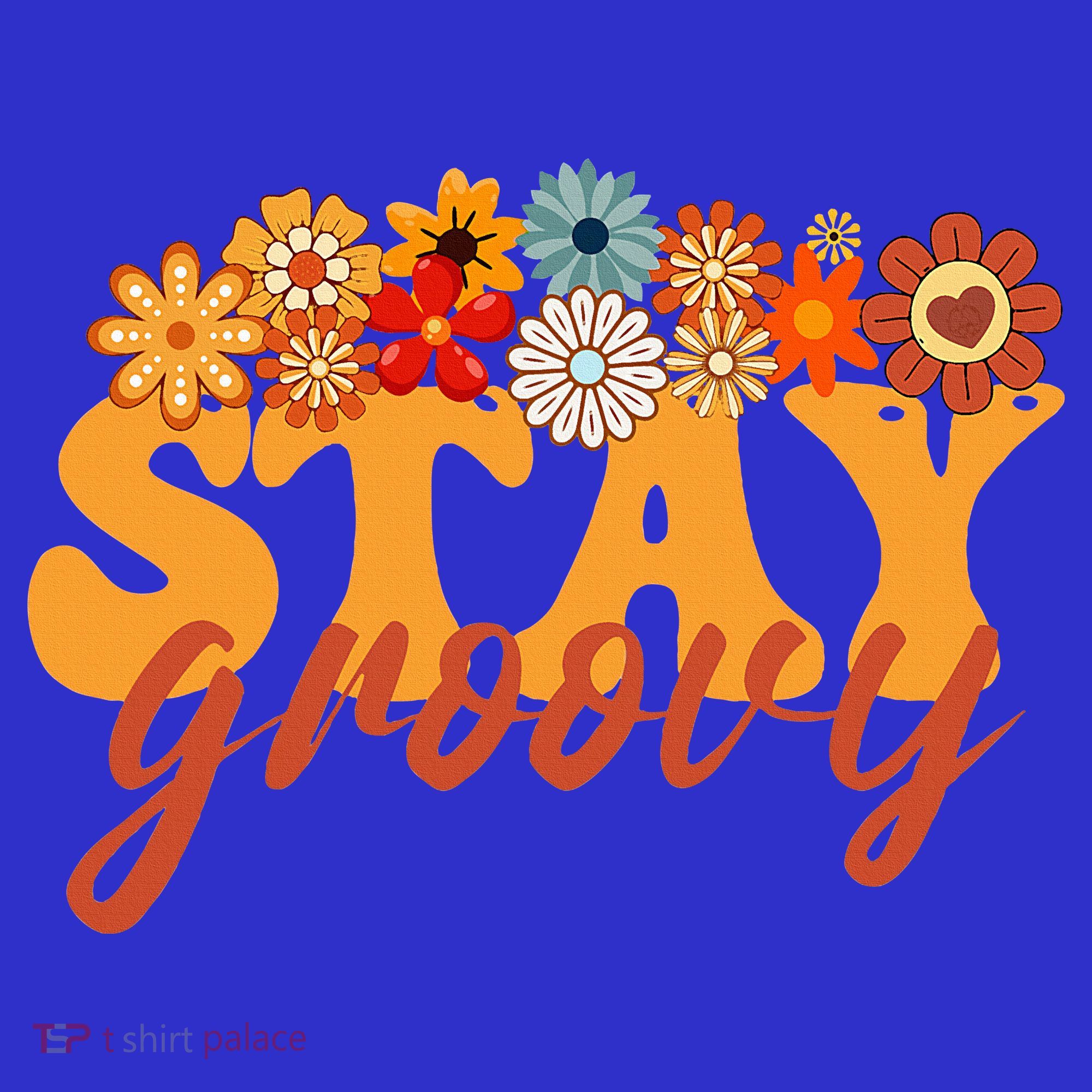 Stay Groovy Flower Power Women's T-Shirt