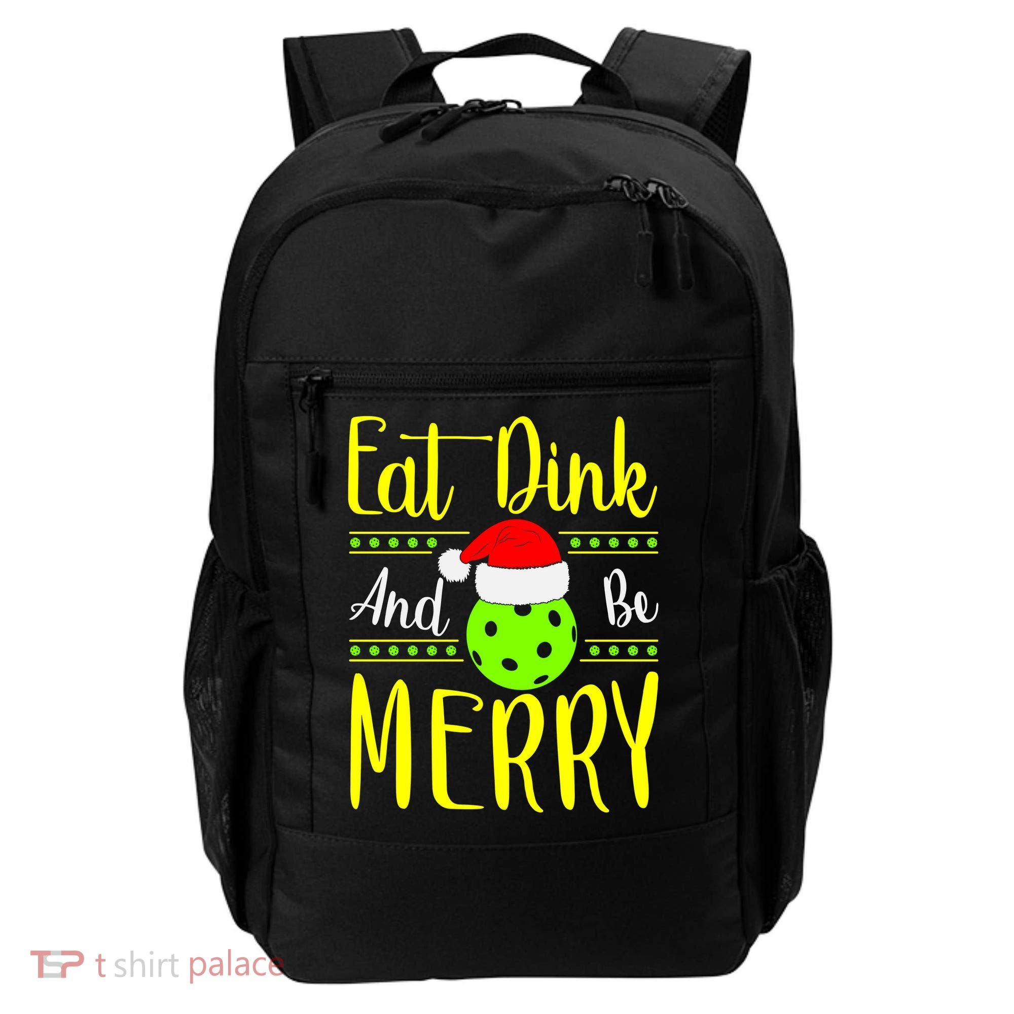 Santa Gift For Pickleball Plyer Eat Dink And Be Merry Backpack
