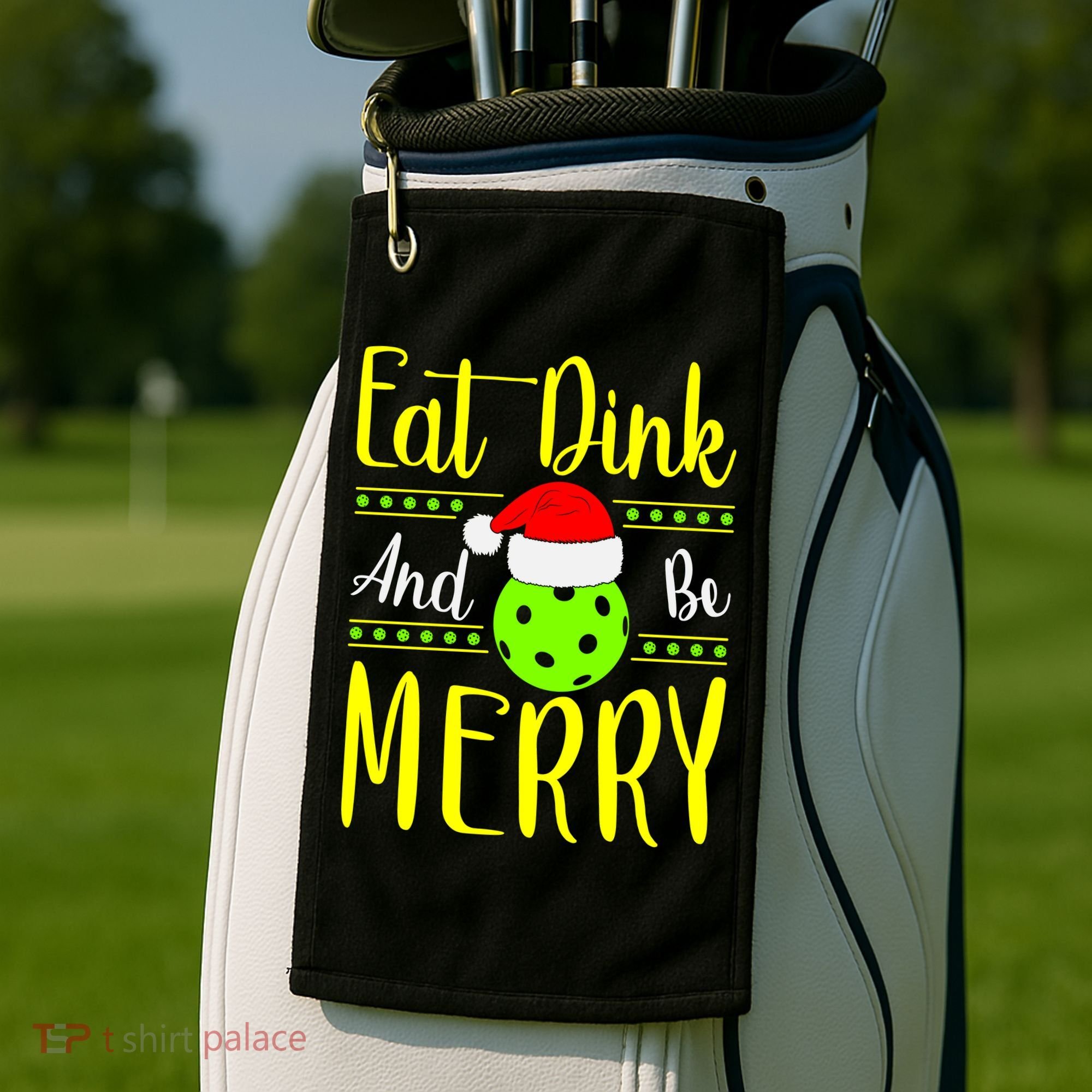 Santa Gift For Pickleball Plyer Eat Dink And Be Merry Golf Towel