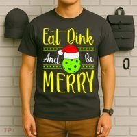 Santa Gift For Pickleball Plyer Eat Dink And Be Merry T-Shirt thumb 6