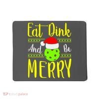 Santa Gift For Pickleball Plyer Eat Dink And Be Merry Mousepad thumb 0