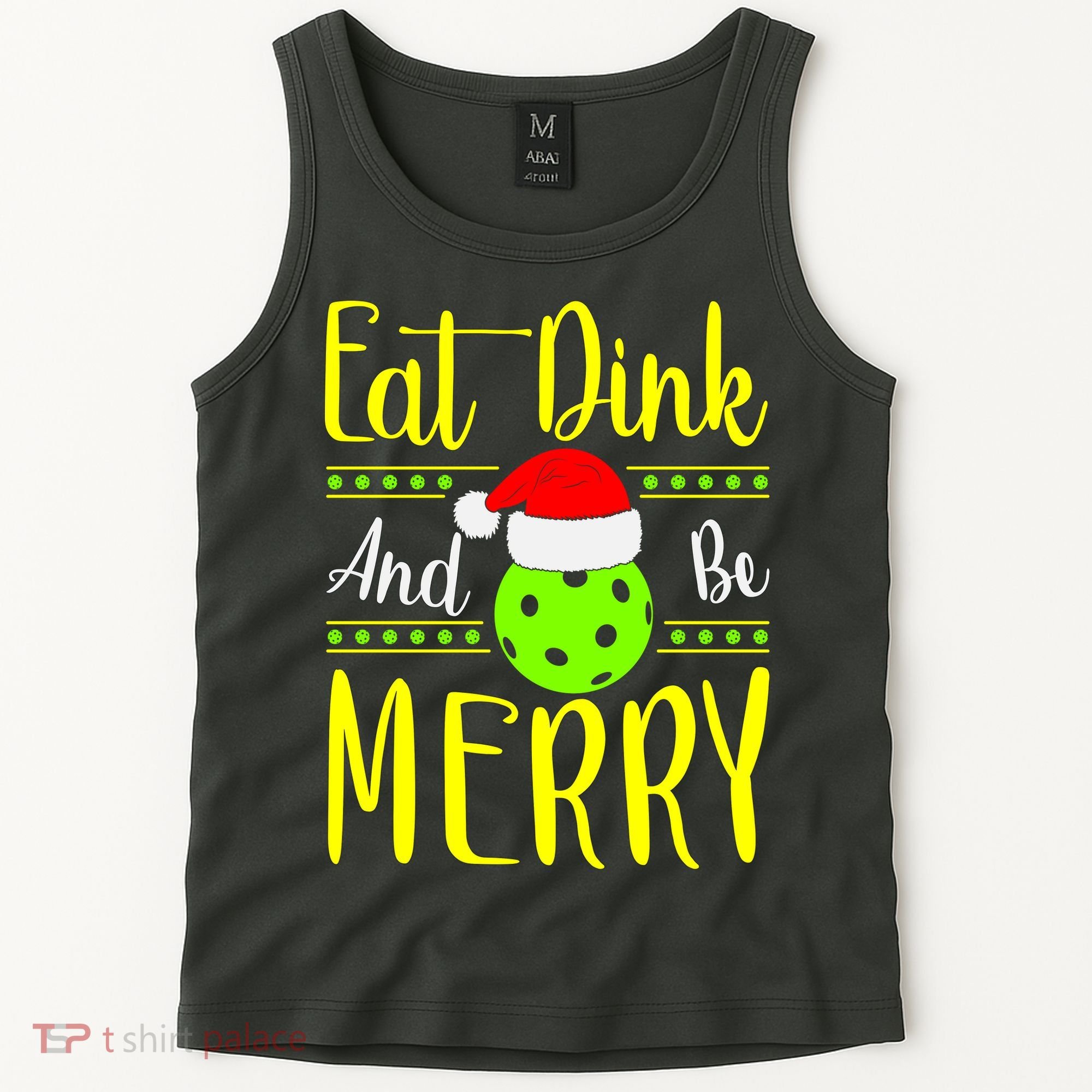 Santa Gift For Pickleball Plyer Eat Dink And Be Merry Tank Top