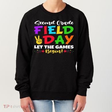 Second Grade Field Day Let The Games Begin Teachers Women's Sweatshirt