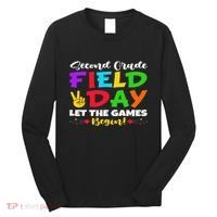 Second Grade Field Day Let The Games Begin Teachers Long Sleeve Shirt thumb 0