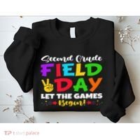 Second Grade Field Day Let The Games Begin Teachers Sweatshirt thumb 2