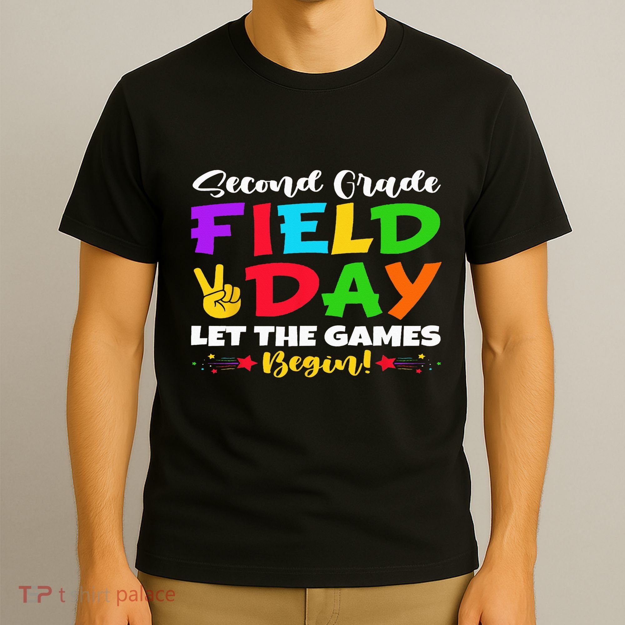 Second Grade Field Day Let The Games Begin Teachers T-Shirt