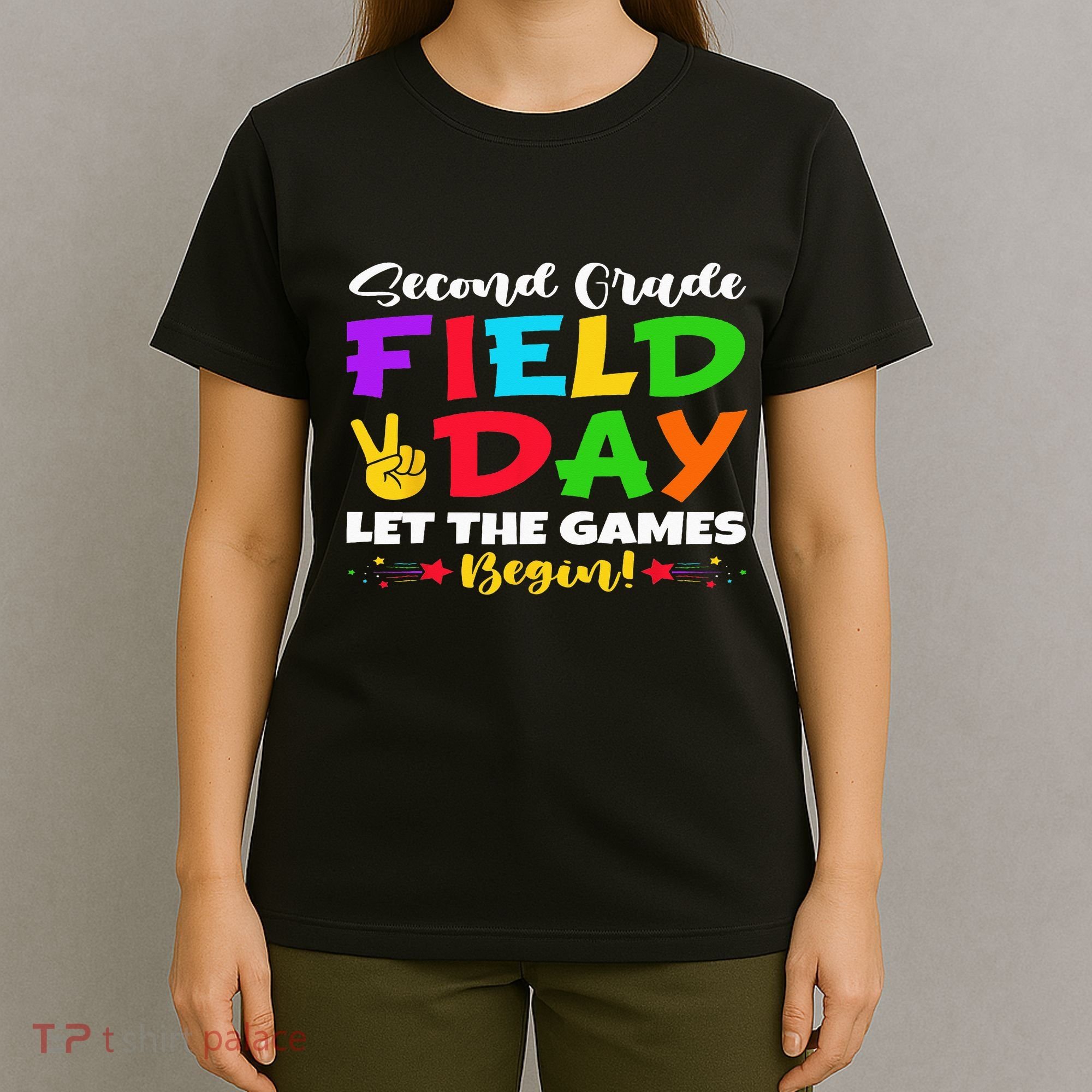 Second Grade Field Day Let The Games Begin Teachers T-Shirt