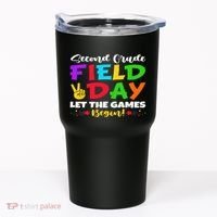 Second Grade Field Day Let The Games Begin Teachers Tumbler thumb 0