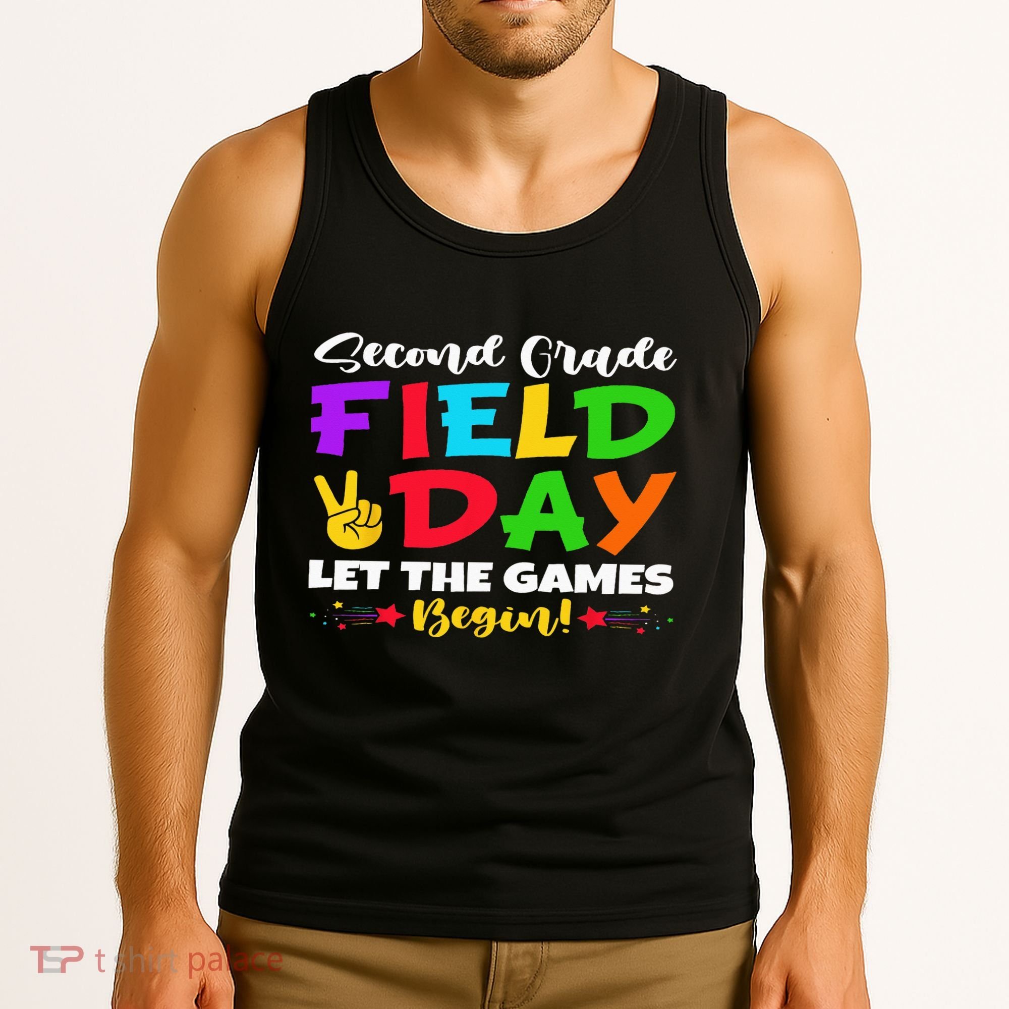 Second Grade Field Day Let The Games Begin Teachers Tank Top