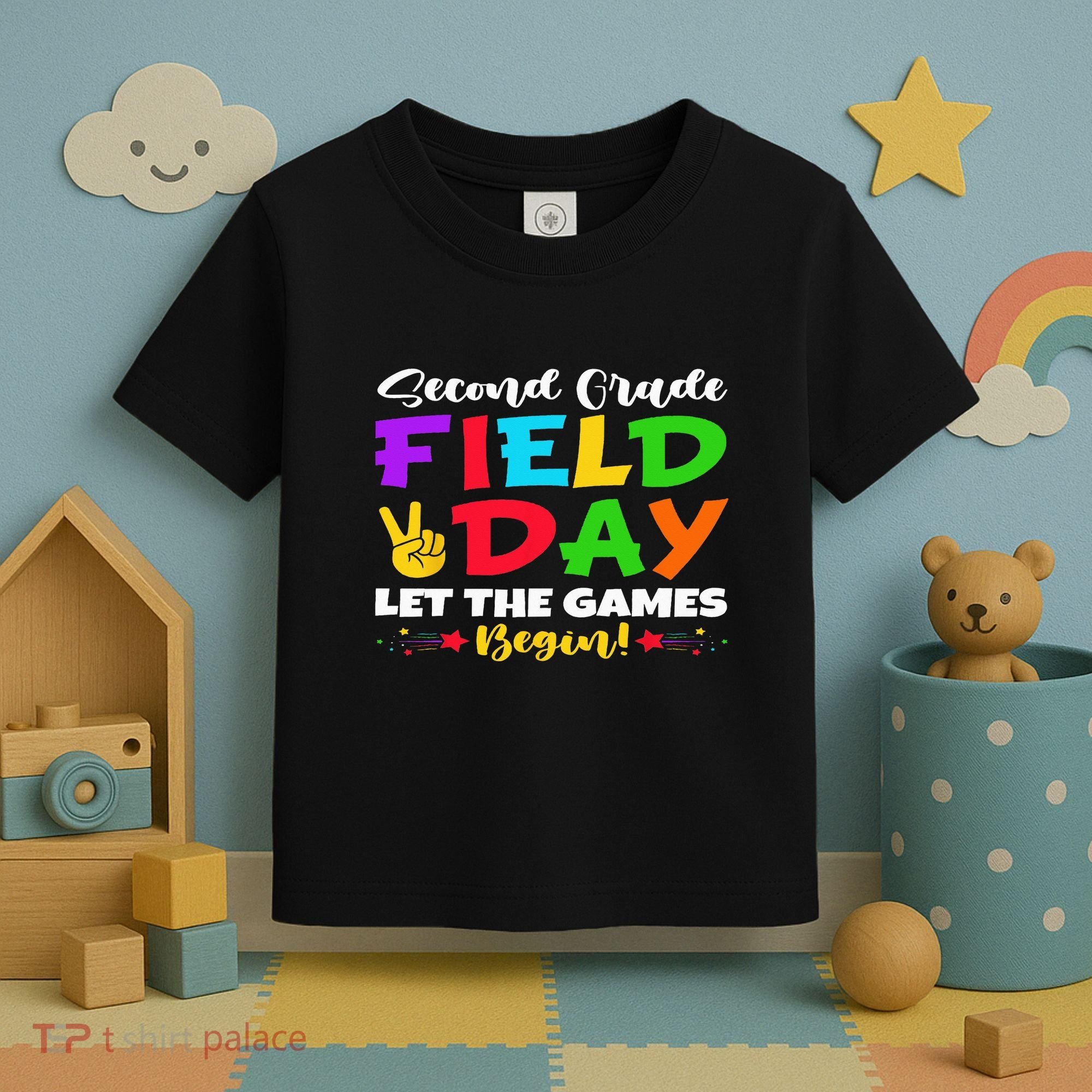 Second Grade Field Day Let The Games Begin Teachers Toddler T-Shirt