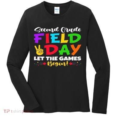 Second Grade Field Day Let The Games Begin Teachers Women's Long Sleeve Shirt