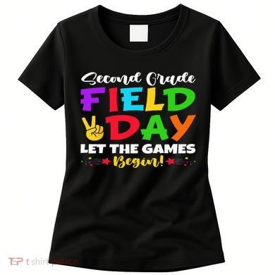 Second Grade Field Day Let The Games Begin Teachers Women's T-Shirt