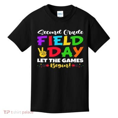 Second Grade Field Day Let The Games Begin Teachers Kids T-Shirt