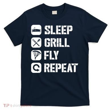 Sleep Grill Fly Repeat T-Shirt