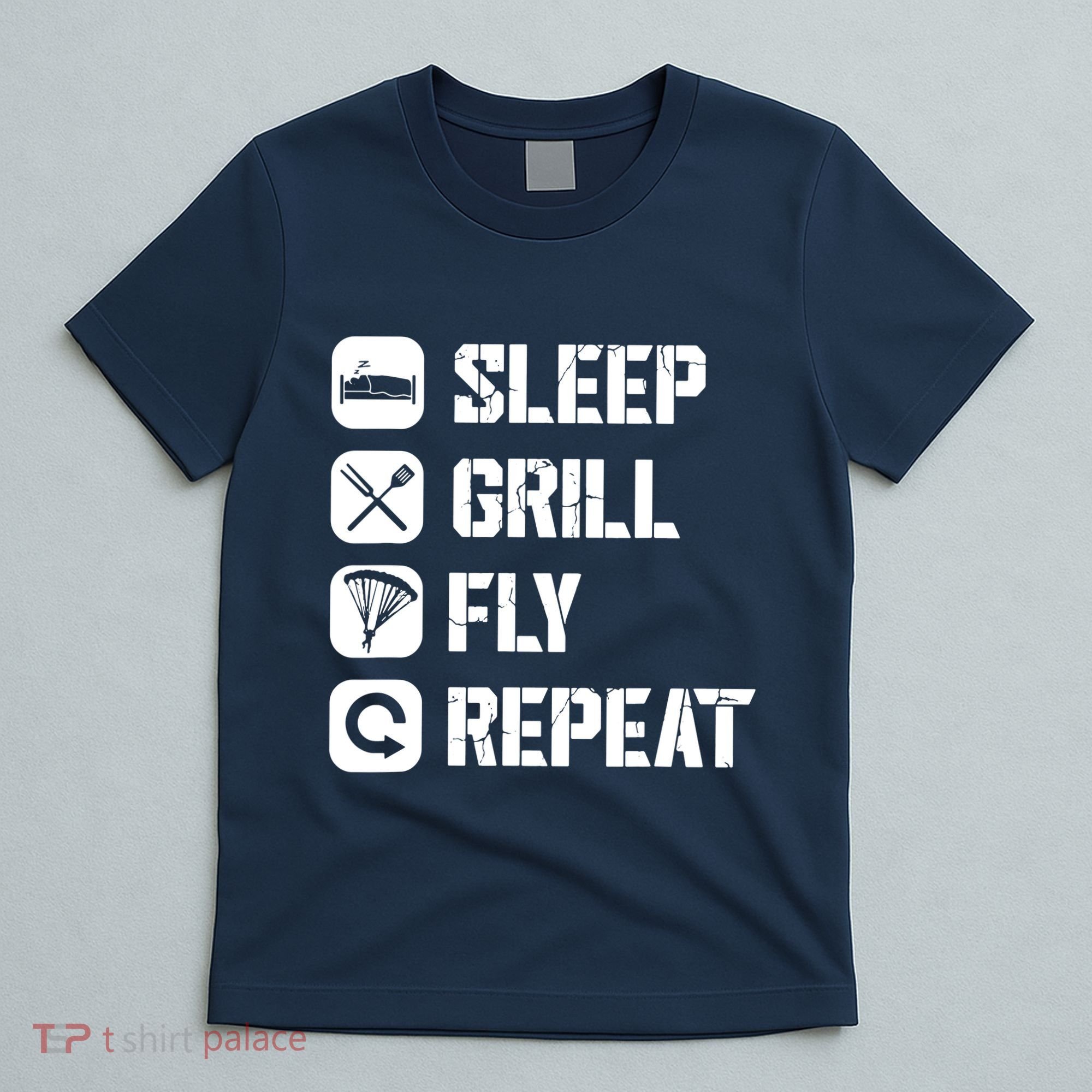 Sleep Grill Fly Repeat T-Shirt