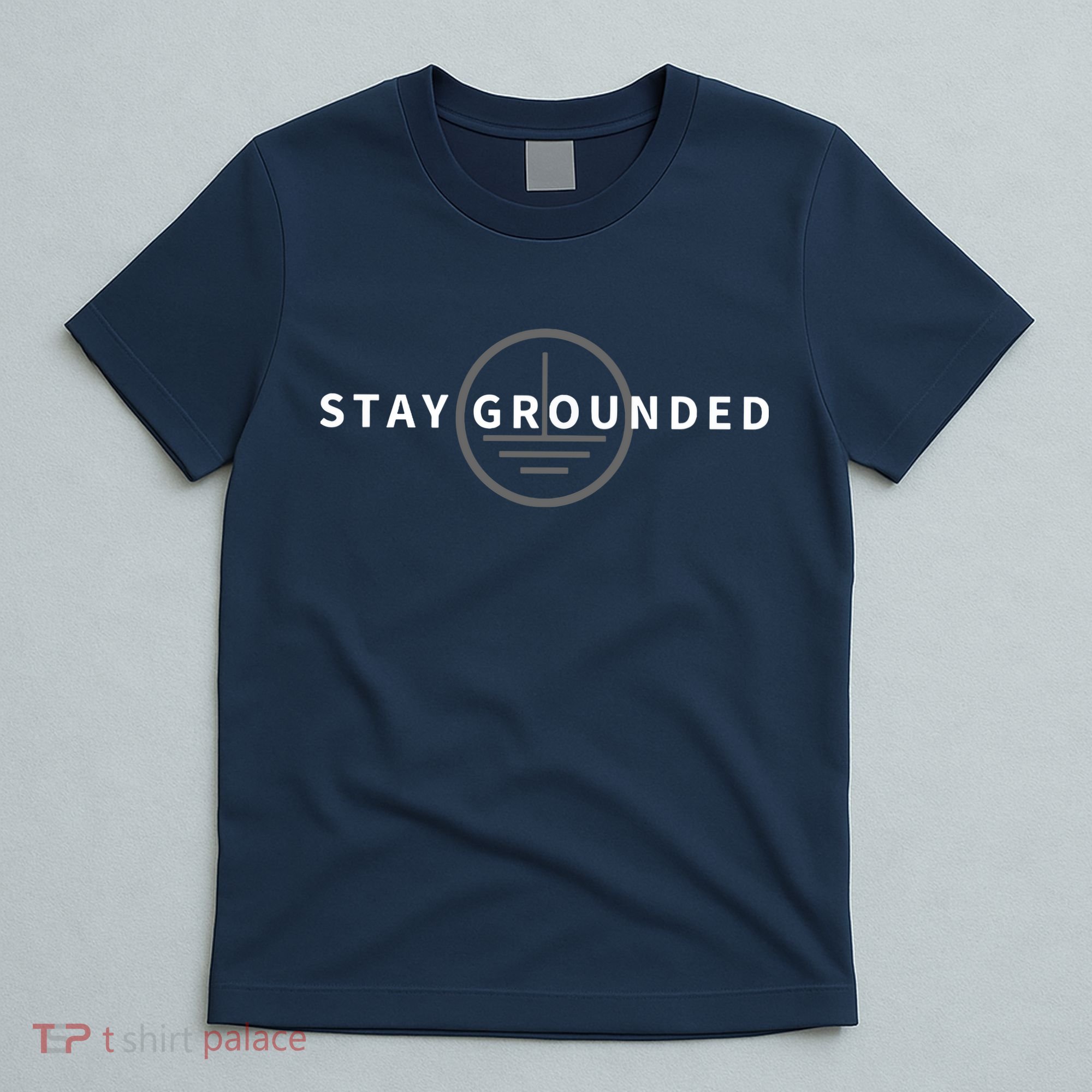 Stay Grounded Funny Electrician Gift T-Shirt