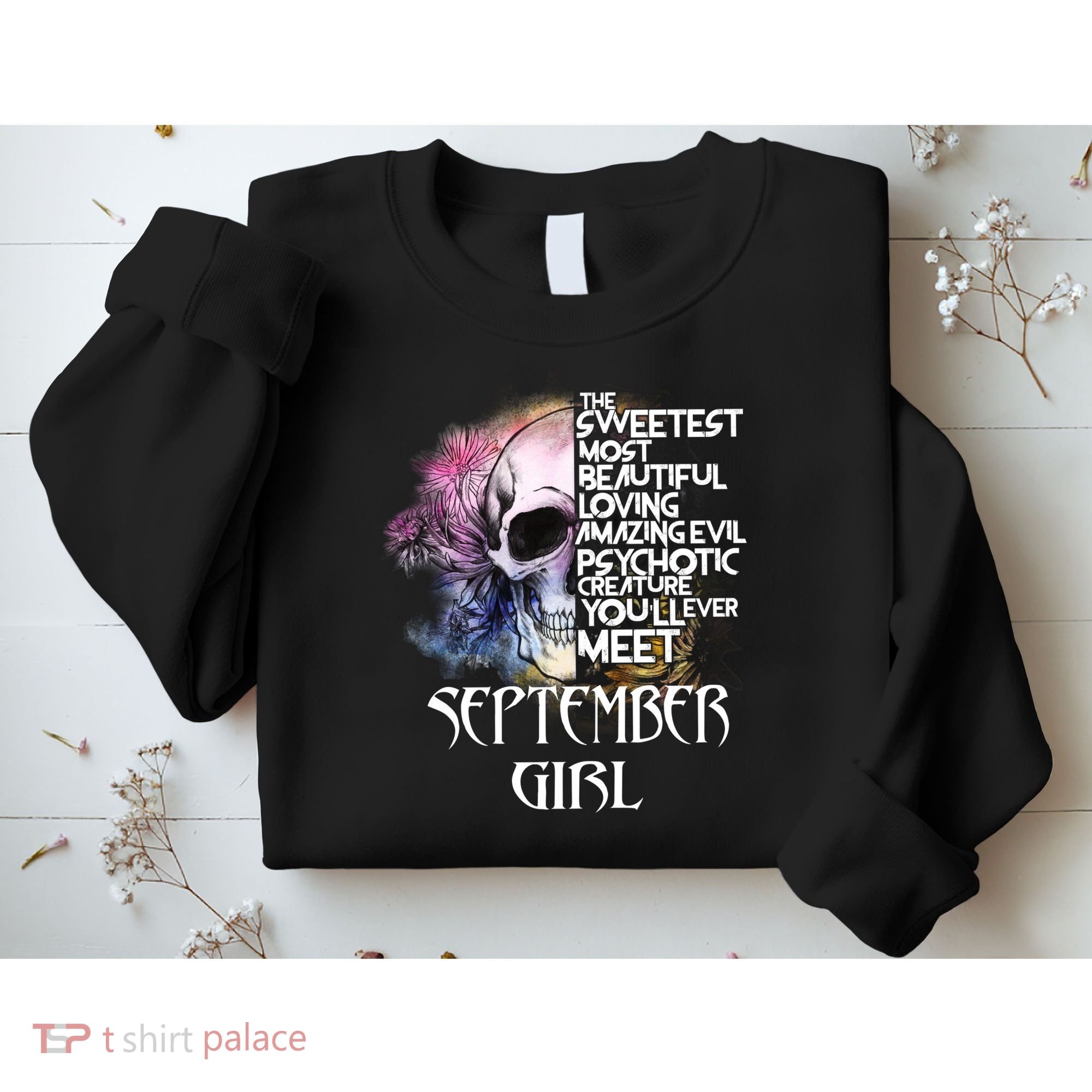 September Girl Funny Birthday Skull Woman Sweatshirt