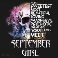 September Girl Funny Birthday Skull Woman T-Shirt thumb 7