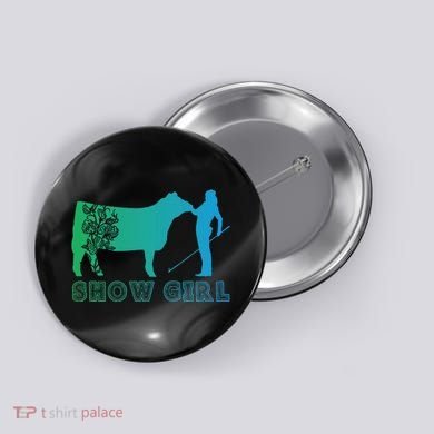 Show Girl Fun Livestock Cattle Showing Button