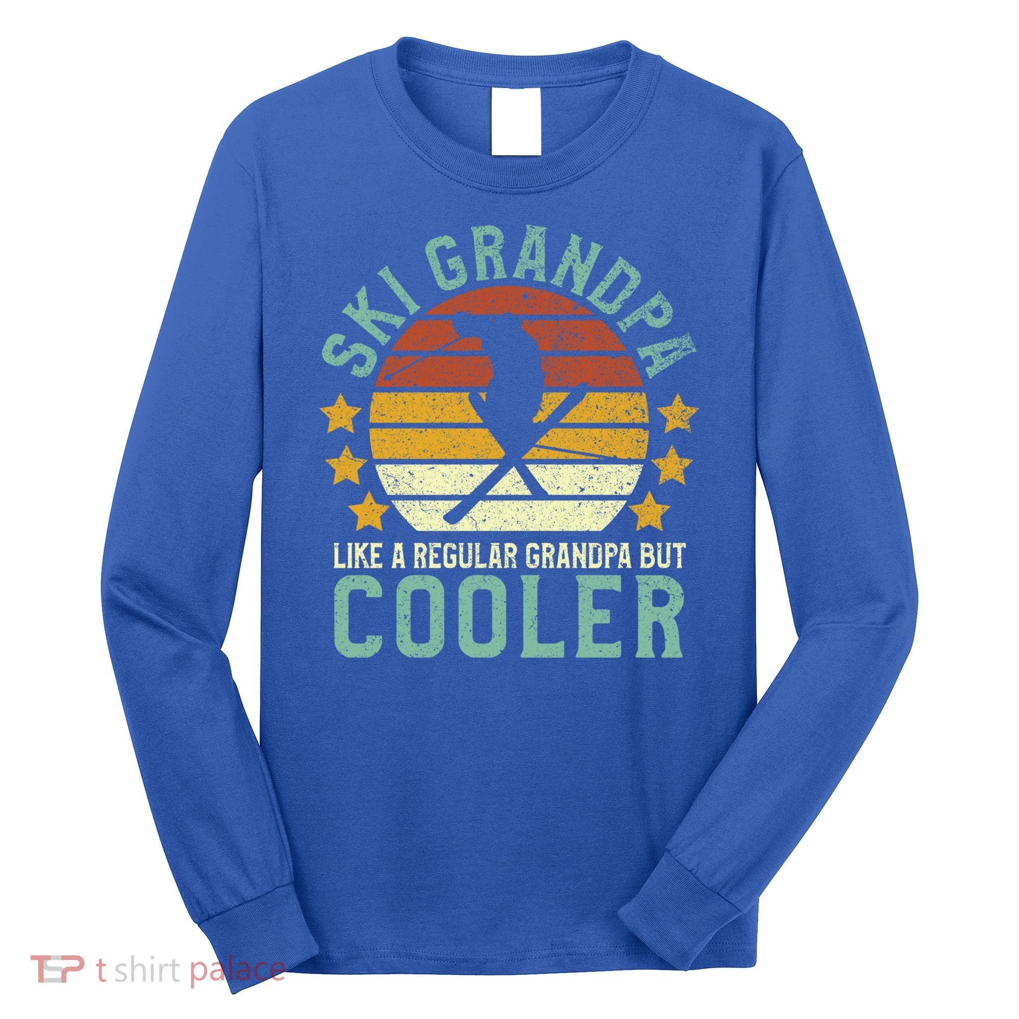 Ski Grandpa Funny Gift Funny Grandfather Skier & Skiing Lover Gift Long Sleeve Shirt