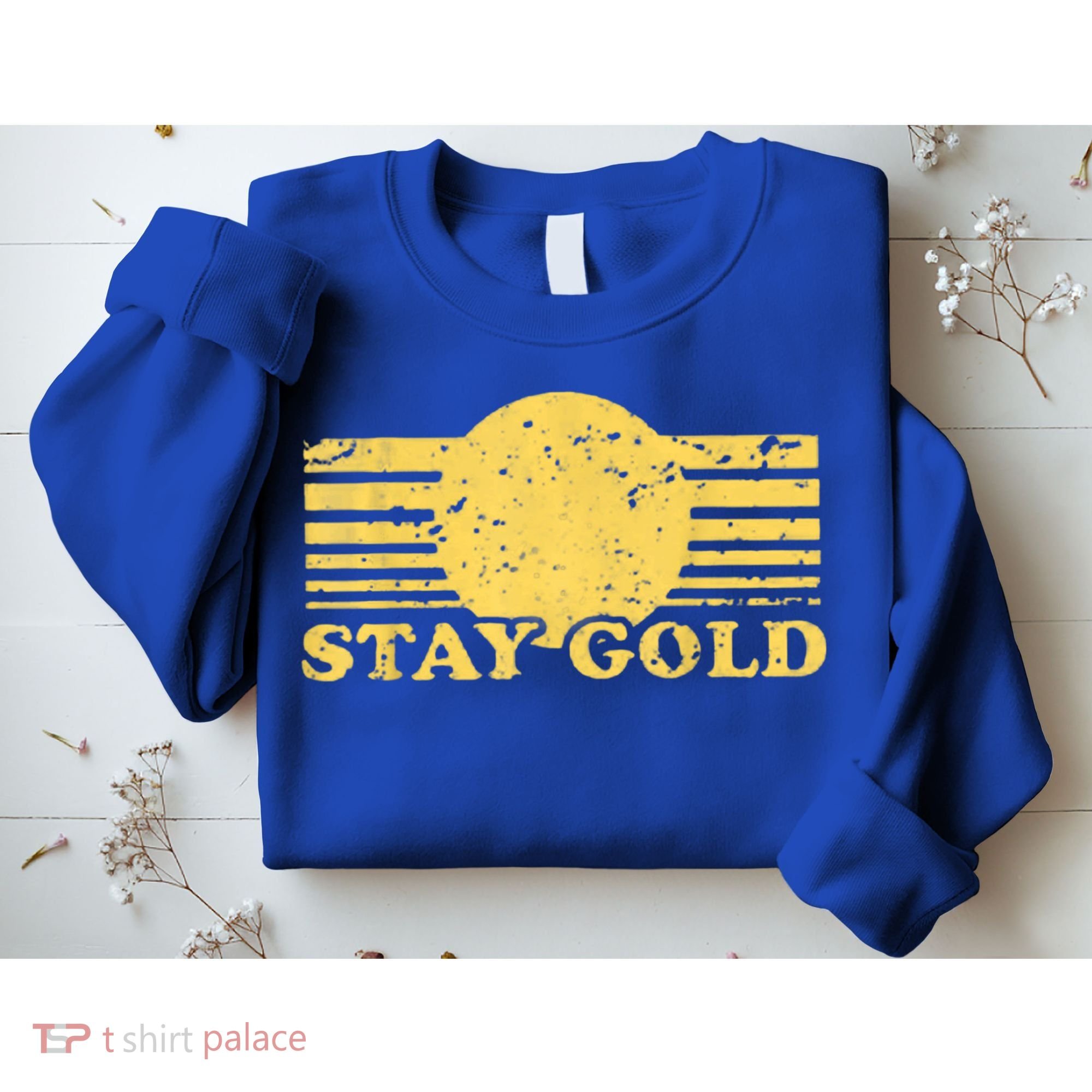 Stay Gold Funny Saying Graphic Gift Sweatshirt