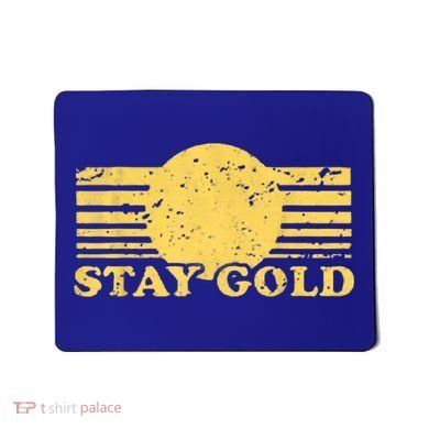Stay Gold Funny Saying Graphic Gift Mousepad