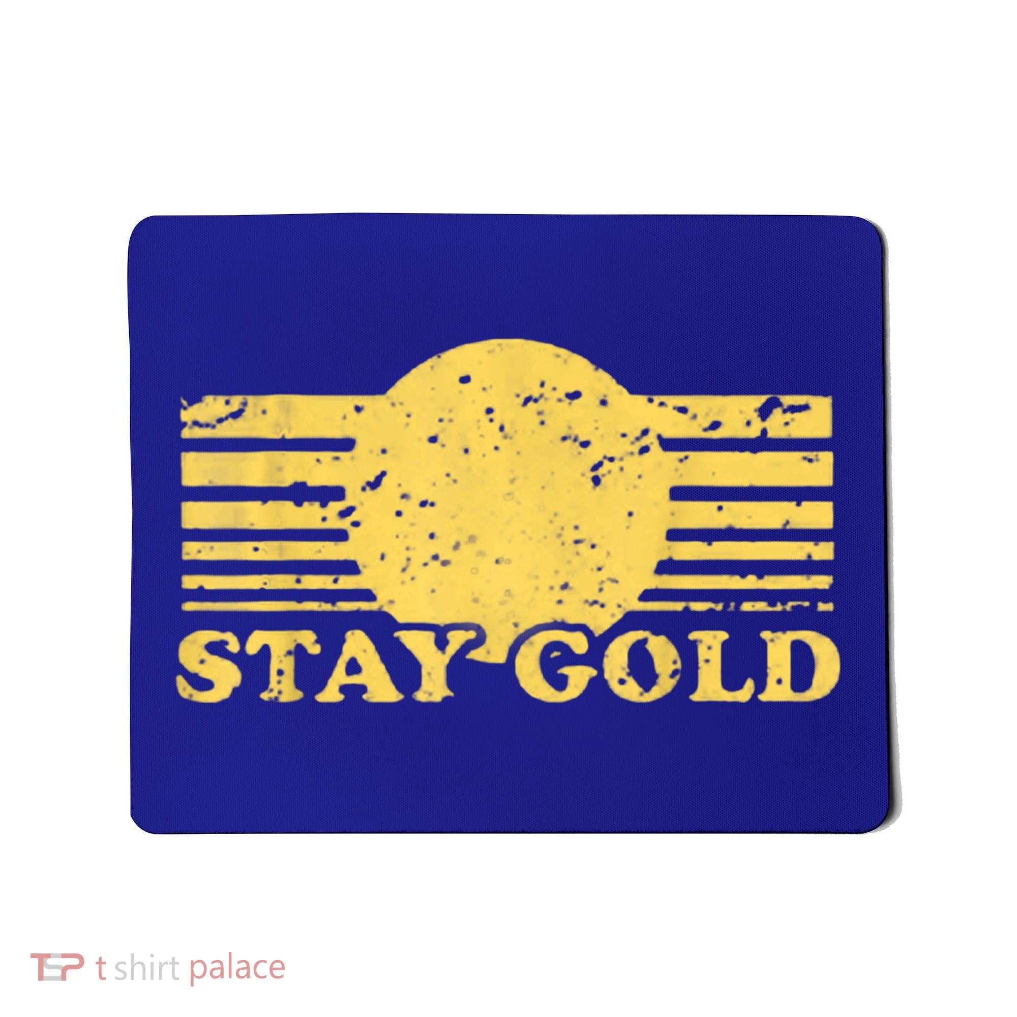 Stay Gold Funny Saying Graphic Gift Mousepad
