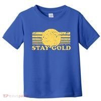 Stay Gold Funny Saying Graphic Gift Toddler T-Shirt thumb 0
