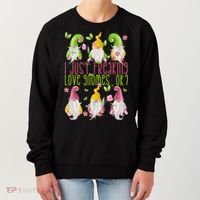 Spring Gnome For Summer I Just Freaking Love Gnomes Women's Sweatshirt thumb 0