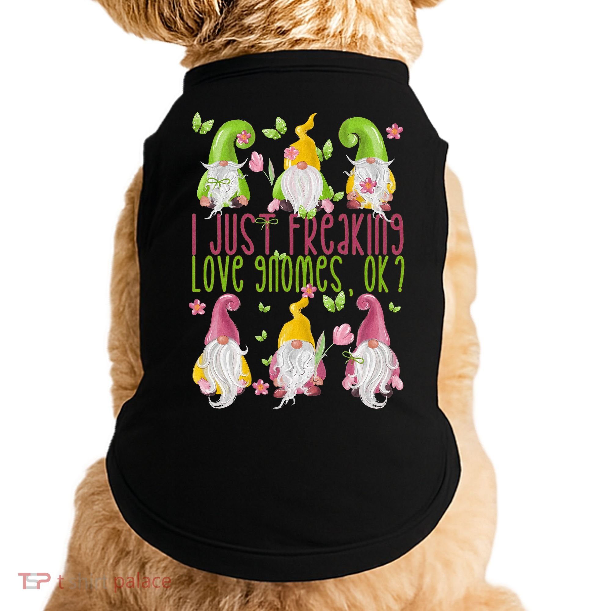 Spring Gnome For Summer I Just Freaking Love Gnomes Doggie Tank
