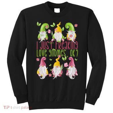 Spring Gnome For Summer I Just Freaking Love Gnomes Sweatshirt