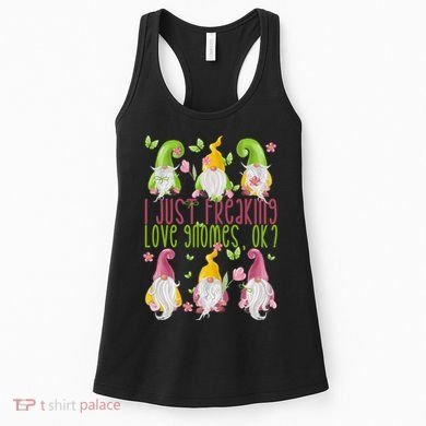 Spring Gnome For Summer I Just Freaking Love Gnomes Women's Tank Top