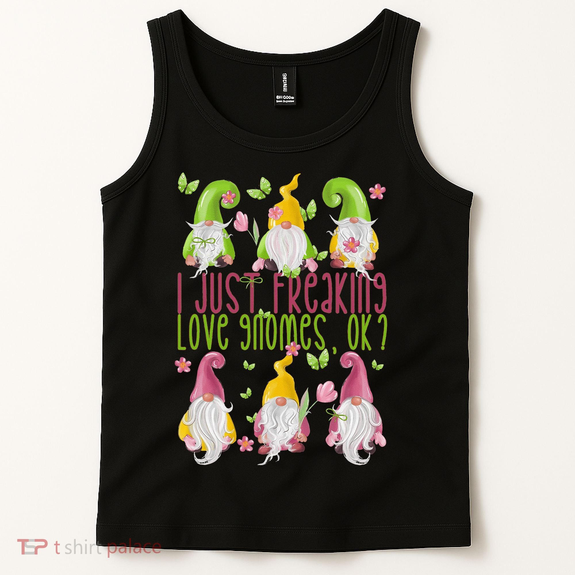 Spring Gnome For Summer I Just Freaking Love Gnomes Tank Top