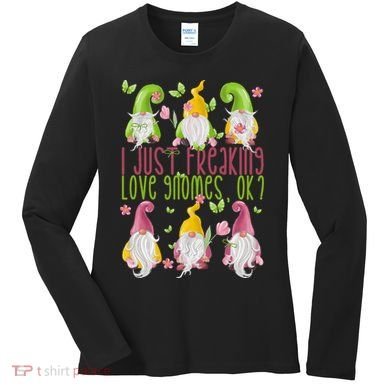 Spring Gnome For Summer I Just Freaking Love Gnomes Women's Long Sleeve Shirt