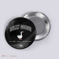 Silly Goose Goose On The Loose Funny Silly Goose University Button thumb 0